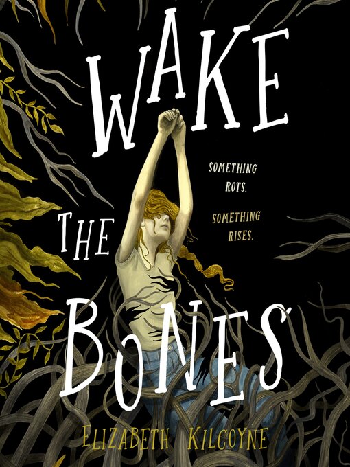 Title details for Wake the Bones by Elizabeth Kilcoyne - Available